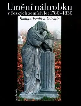 Umění náhrobku - Roman Prahl