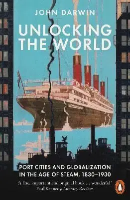 Unlocking the World - John Darwin