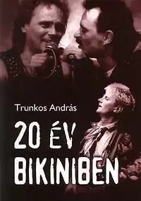 20 év Bikiniben - András Trunkos