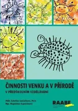 Činnosti venku a v přírodě - Magdaléna Kapuciánová, Kateřina Jančaříková