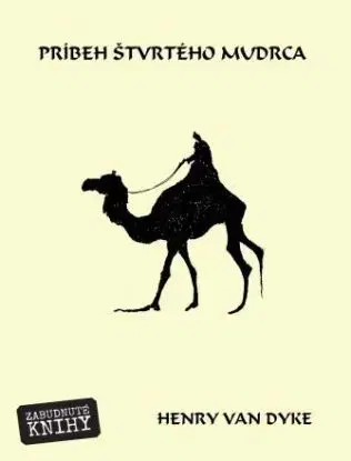 Príbeh štvrtého mudrca - Dyke Henry van
