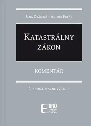 Katastrálny zákon - Komentár, 2. vydanie - Jana Dráčová, Andrej Polák