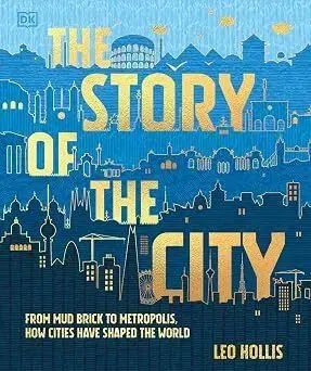 The Story of the City - Leo Hollis