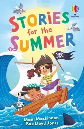 Stories for the Summer - Mairi Mackinnon, Rose, Lloyd Jones Rob