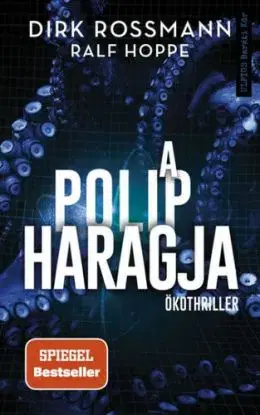 A polip haragja - Dirk Rossmann, Ralf Hoppe