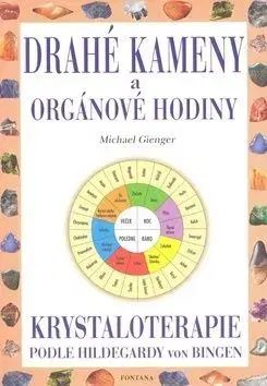 Drahé kameny a orgánové hodiny - Michael Gienger