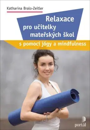 Relaxace pro učitelky mateřských škol - Katharina Bralo-Zeitler