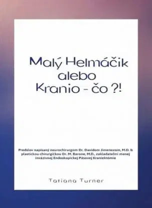 Malý helmáčik alebo Kranio - čo?! - Tatiana Turner