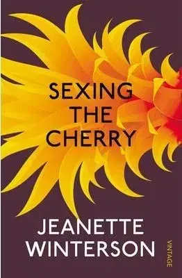 Sexing the Cherry - Jeanette Winterson