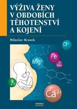 Výživa ženy v období těhotenství a kojení - Miloslav Hronek