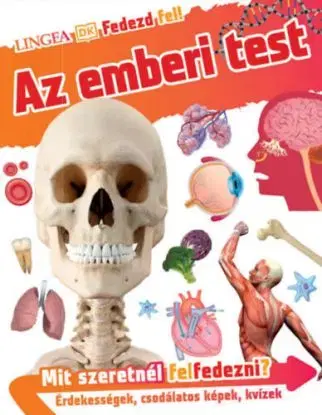 Fedezd fel! - Az emberi test - Bipasha Choudhury