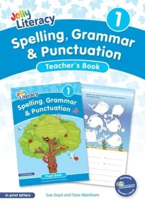 Spelling, Grammar & Punctuation Teacher’s Book 1 - Sara Wernham, Sue Lloyd