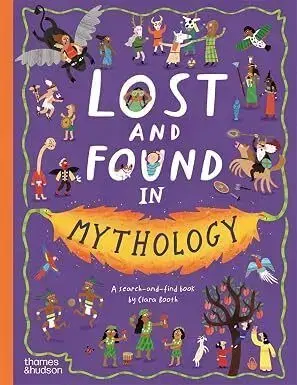 Lost and Found in Mythology - Clara Booth