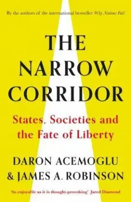 The Narrow Corridor - Daron Acemoglu, James A. Robinson
