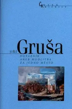 Dotazník aneb modlitba za jedno město - Jiří Gruša