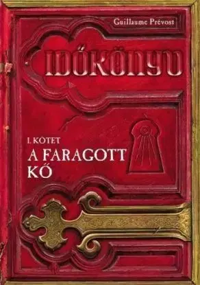 A faragott kő - Guillaume Prévost