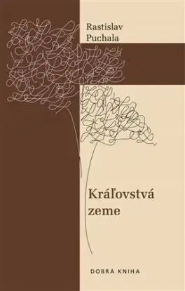 Kráľovstvá zeme - Rastislav Puchala