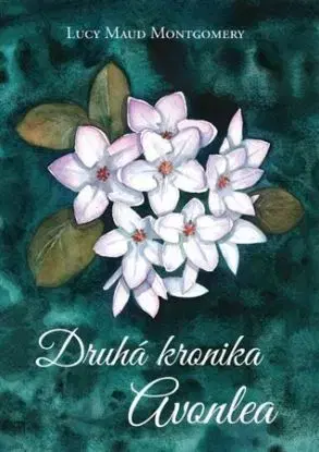 Druhá kronika Avonlea - Lucy Maud Montgomery