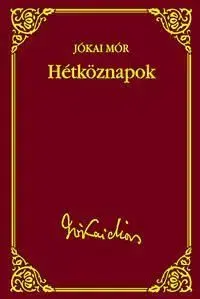 Hétköznapok - Mór Jókai