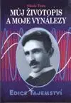 Můj životopis a moje vynálezy - Nikola Tesla