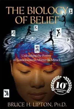 The Biology of Belief - Bruce Lipton