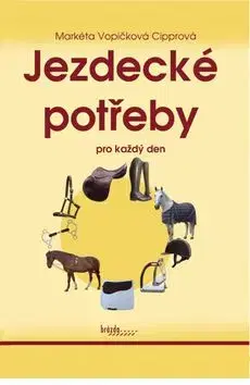 Jezdecké potřeby pro každý den - Markéta Cipprová Vopičková