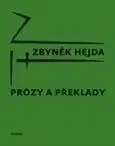 Prózy a překlady - Zbyněk Hejba