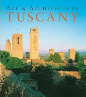 Tuscany Art and Architecture