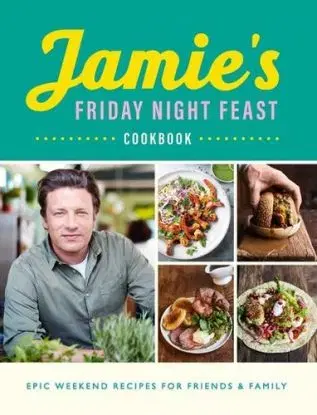 Jamies Friday Night Feast - Oliver Jamie