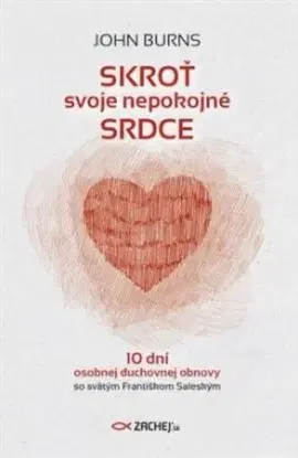 Skroť svoje nepokojné srdce - John Burnside