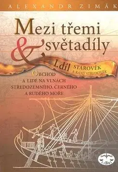 Mezi třemi světadíly I.díl - Alexander Zimák