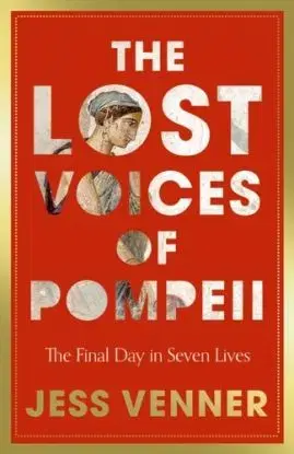 The Lost Voices of Pompeii - Dr Jess Venner