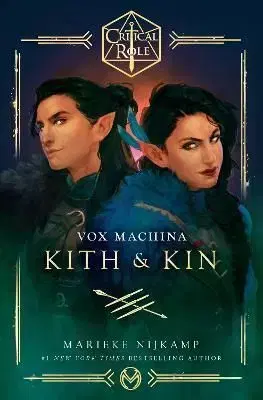 Critical Role: Vox Machina - Kith & Kin - Marieke Nijkamp