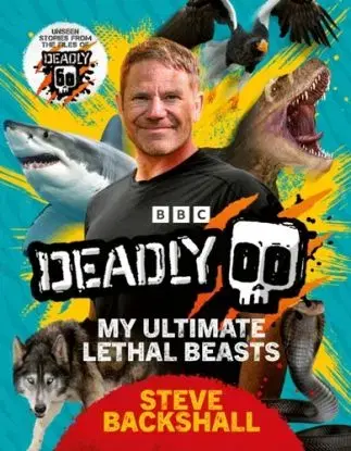 Deadly - Steve Backshall