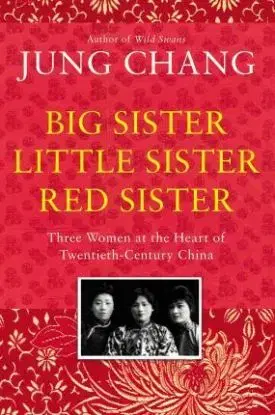 Big Sister, Little Sister, Red Sister - Jung Chang
