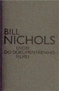 Úvod do dokumentárního filmu - Bill Nichols