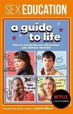 Sex Education: A Guide To Life - Fionna Fernades, Laurie Nunn, The School of Sexuality Education