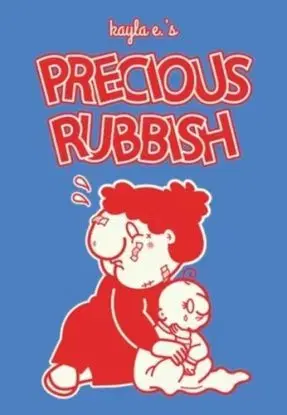 Precious Rubbish - Kayla E.