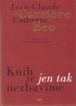 Knih se jen tak nezbavíme - Umberto Eco, Martin Svoboda