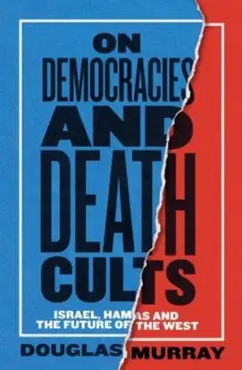 On Democracies and Death Cults - Douglas