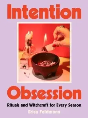 Intention Obsession - Erica Feldmann