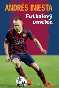 Andrés Iniesta - Futbalový umelec - Andres Iniesta