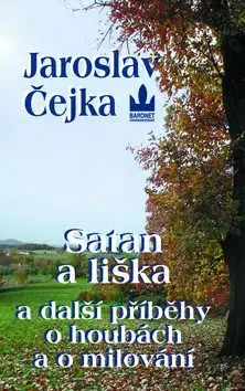 Satan a líška a další příběhy - Jaroslav Čejka