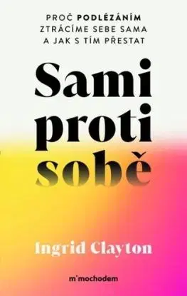 Sami proti sobě - Ingrid Clayton, Jan Čermák