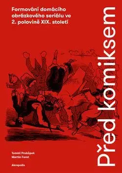 Před komiksem - Martin Foret, Tomáš Prokůpek