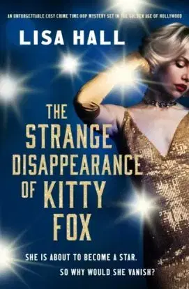 The Strange Disappearance of Kitty Fox - Lisa Halliday