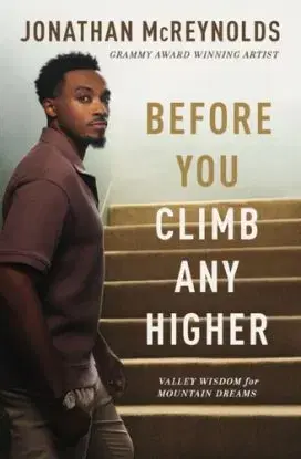 Before You Climb Any Higher - Jonathan McReynolds