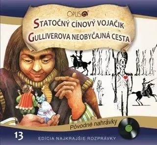 Rozprávka - Statočný cínový vojačik/Gulliverova neobyčajná cesta CD