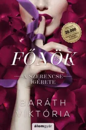 A szerencse ígérete - A főnök 3 - Viktória Baráth