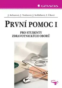 První pomoc I - Jana Sedláčková, Jana Toufarová, Jarmila Kelnarová
